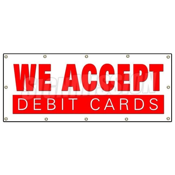 WE ACCEPT DEBIT CARDS BANNER SIGN debit cards vendor store restaurant